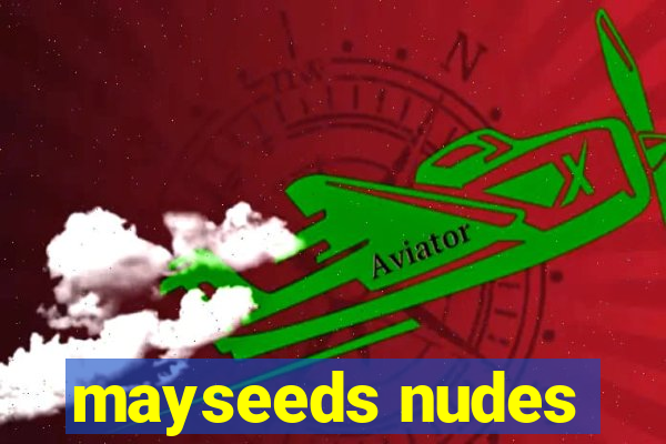 mayseeds nudes